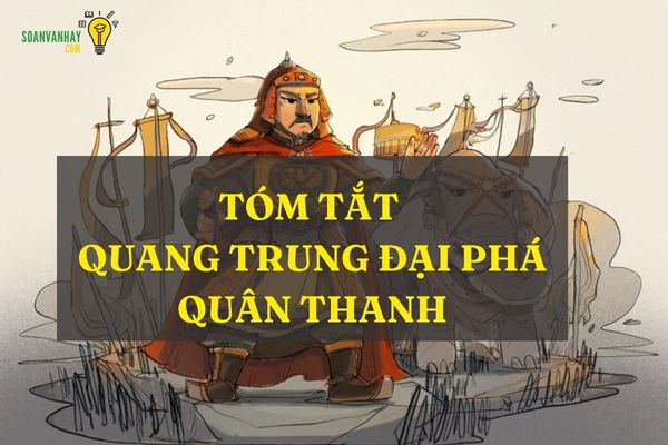 Tóm tắt Quang Trung đại phá quân Thanh