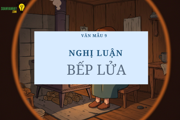 nghị luận bếp lửa