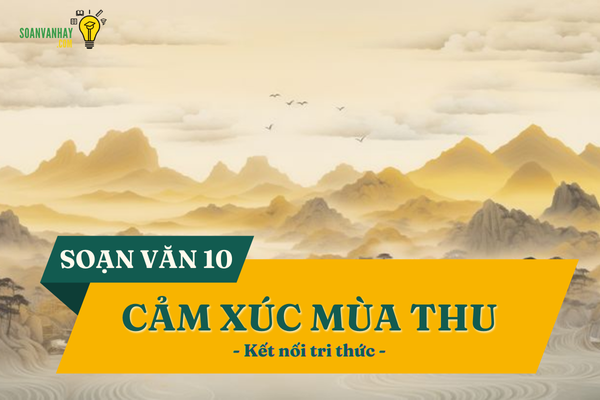 Soạn bài Cảm xúc mùa thu Kết nối tri thức