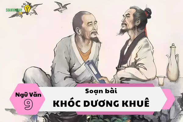 Soạn bài Khóc dương khuê của Nguyễn Khuyến