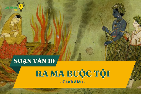 Soạn bài Ra ma buộc tội Cánh diều