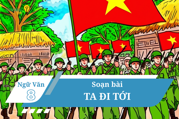 Soạn bài Ta đi tới ngắn nhất