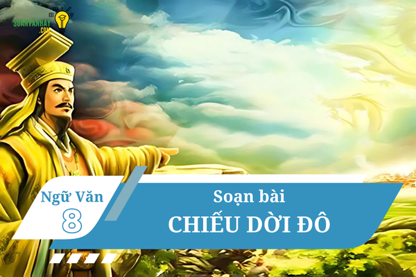 Soạn bài Chiếu dời đô ngắn nhất