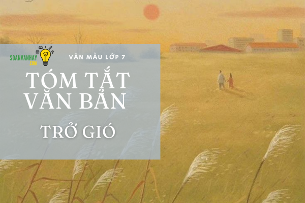 tóm tắt văn bản Trở gió