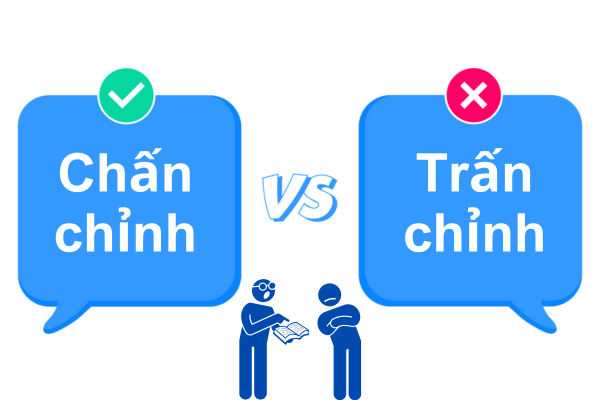 Chấn chỉnh hay trấn chỉnh