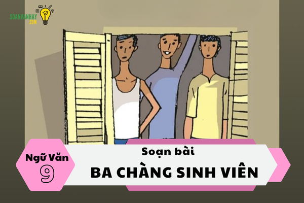 Soạn bài Ba chàng sinh viên