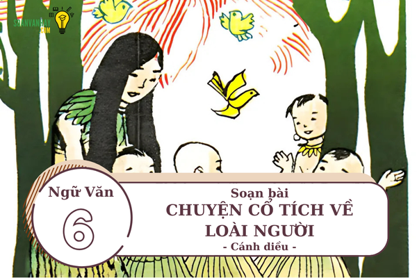 Soạn bài Chuyện cổ tích về loài người