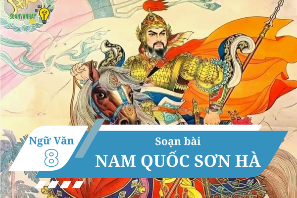 Soạn bài Nam quốc sơn hà lớp 8