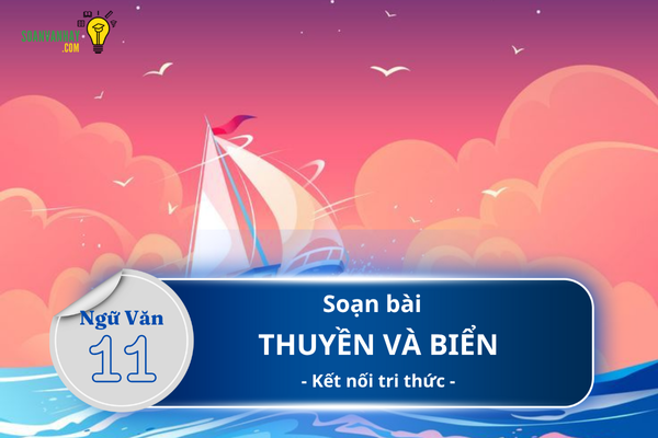 Soạn bài Thuyền và biển