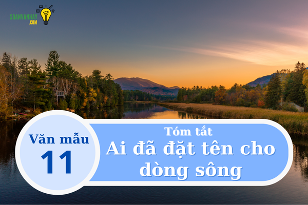 tóm tắt Ai đã đặt tên cho dòng sông