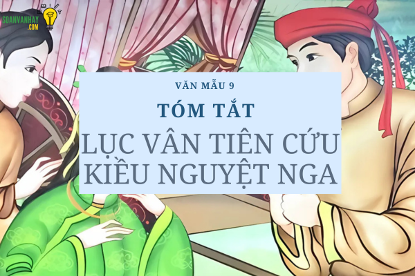 Tóm tắt Lục Vân Tiên cứu Kiều Nguyệt Nga